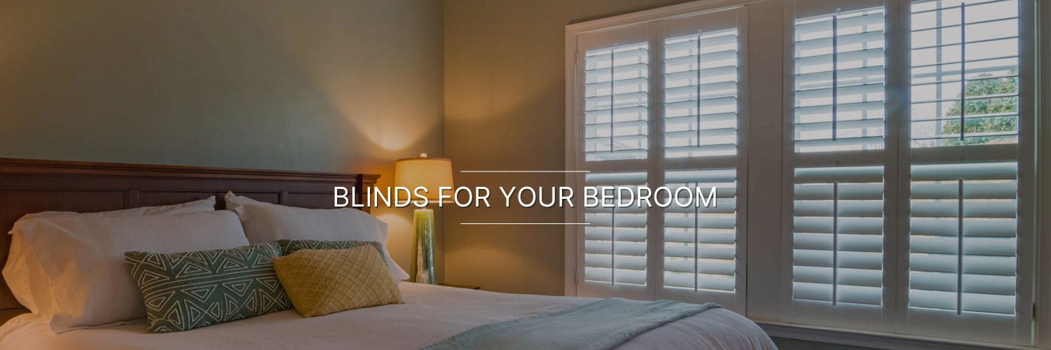 Best blinds for your bedroom
