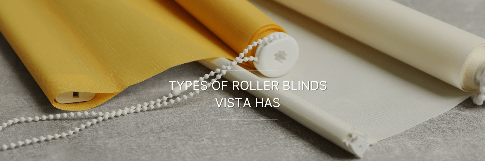 Types of Roller Blinds Vista has