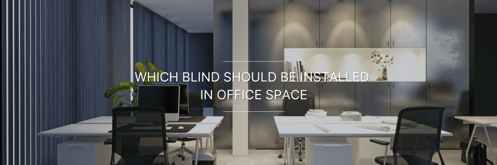 Blinds in Office Space by Vista