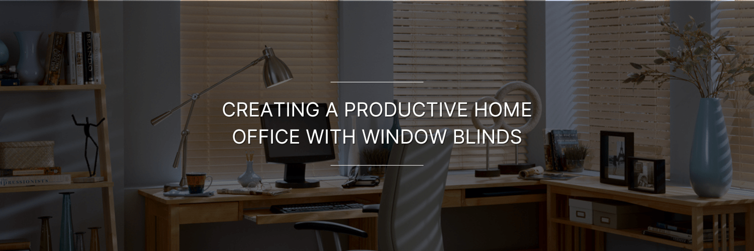 window blinds in a home office space