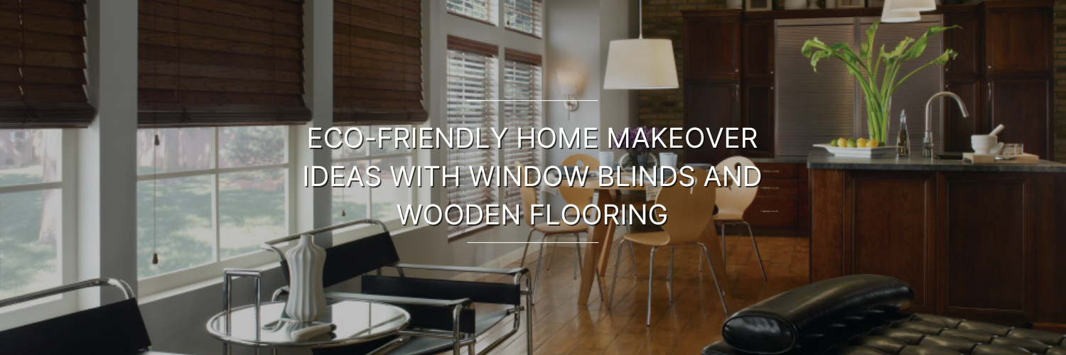 Interior featuring wooden blinds and flooring, showcasing eco-friendly home makeover ideas with stylish furniture and decor.