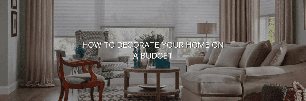 Cozy living room with beige curtains, comfortable furniture, and decor, featuring the text "How to decorate your home on a budget."