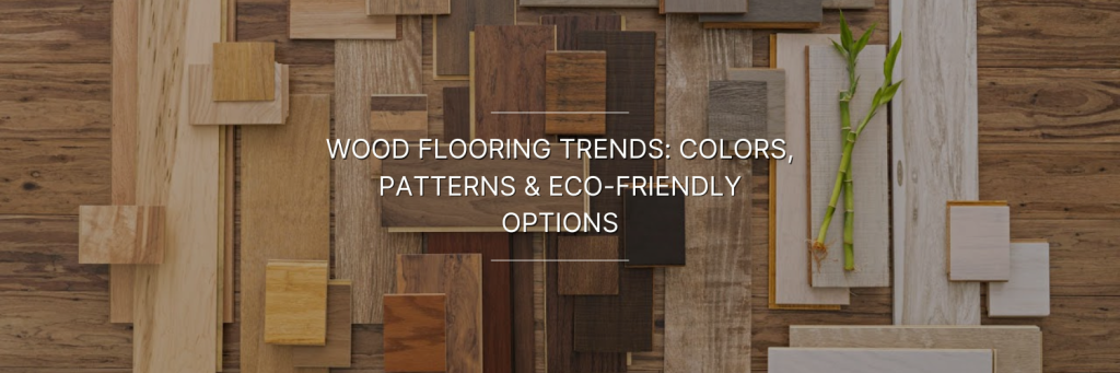 A variety of wood samples in different colors and patterns arranged on a wooden surface, showcasing eco-friendly flooring trends.