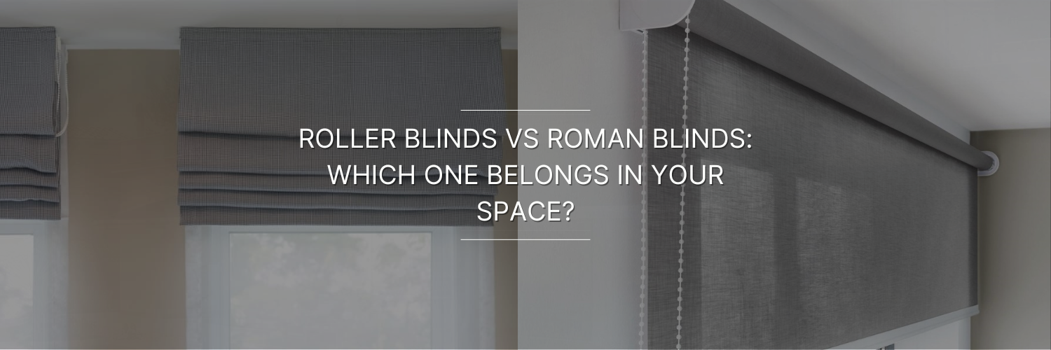 Image comparing roller blinds and Roman blinds, with text asking which style suits your space.
