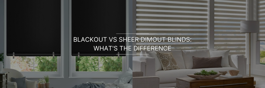 Blackout blinds and sheer dimout blinds in a room