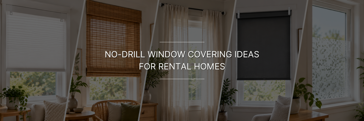 Panoramic collage of no-drill window coverings, featuring cellular shades, bamboo blinds, sheer curtains, roller shades, and botanical privacy film in bright, modern rental homes.